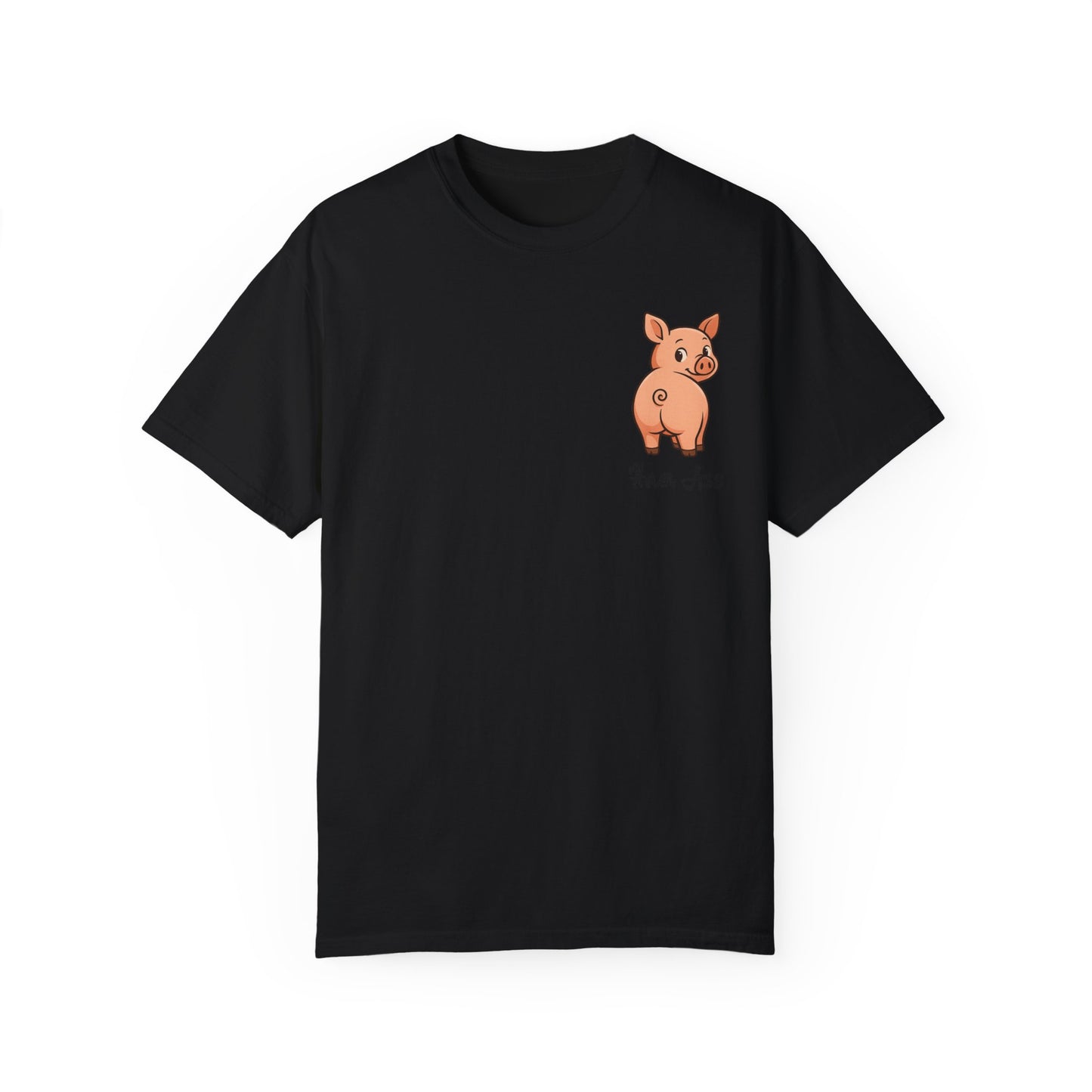 Funny Ham Ass Unisex Garment-Dyed T-Shirt - Cute Pig Design