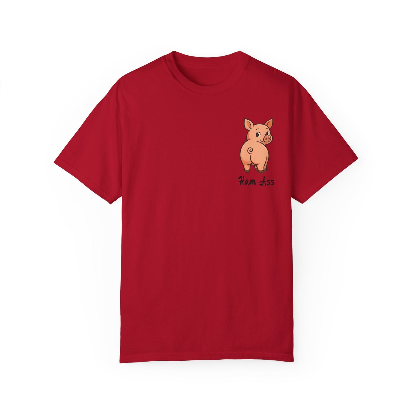 Funny Ham Ass Unisex Garment-Dyed T-Shirt - Cute Pig Design