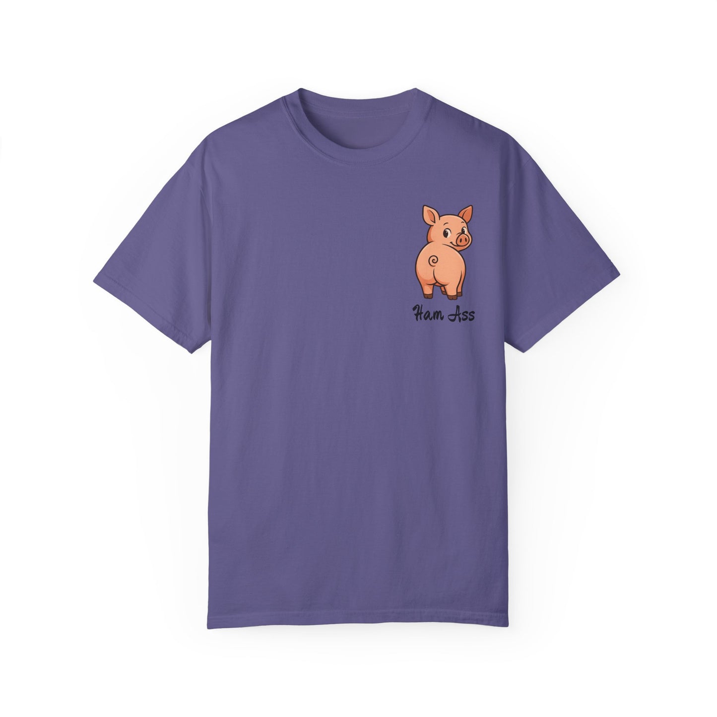 Funny Ham Ass Unisex Garment-Dyed T-Shirt - Cute Pig Design