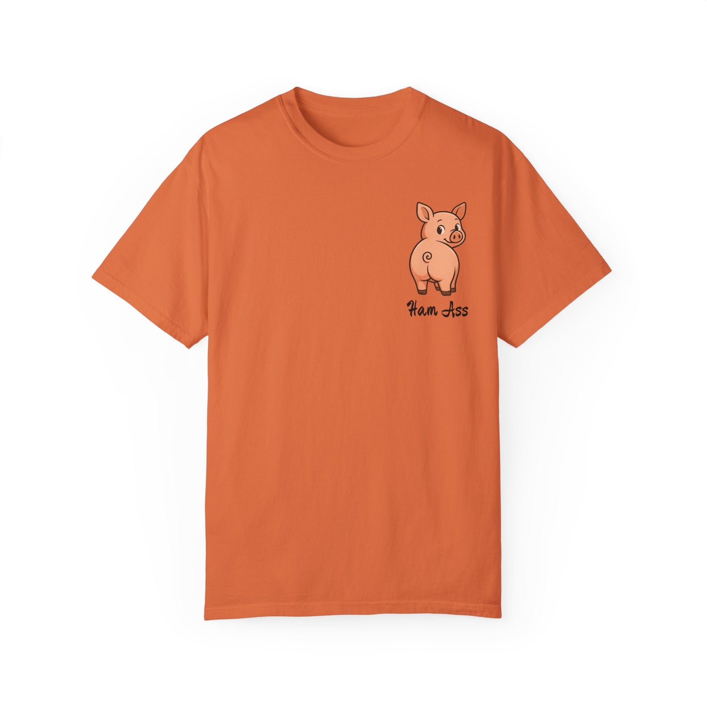 Funny Ham Ass Unisex Garment-Dyed T-Shirt - Cute Pig Design