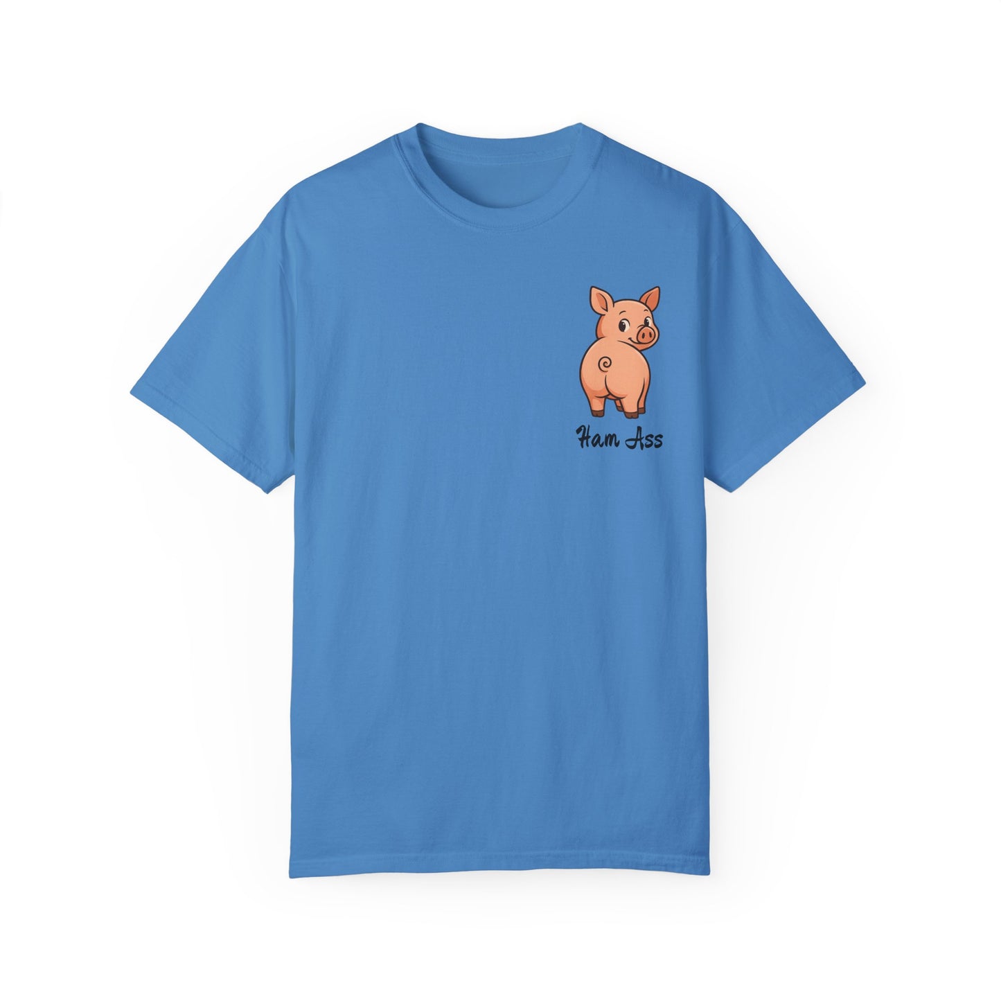 Funny Ham Ass Unisex Garment-Dyed T-Shirt - Cute Pig Design