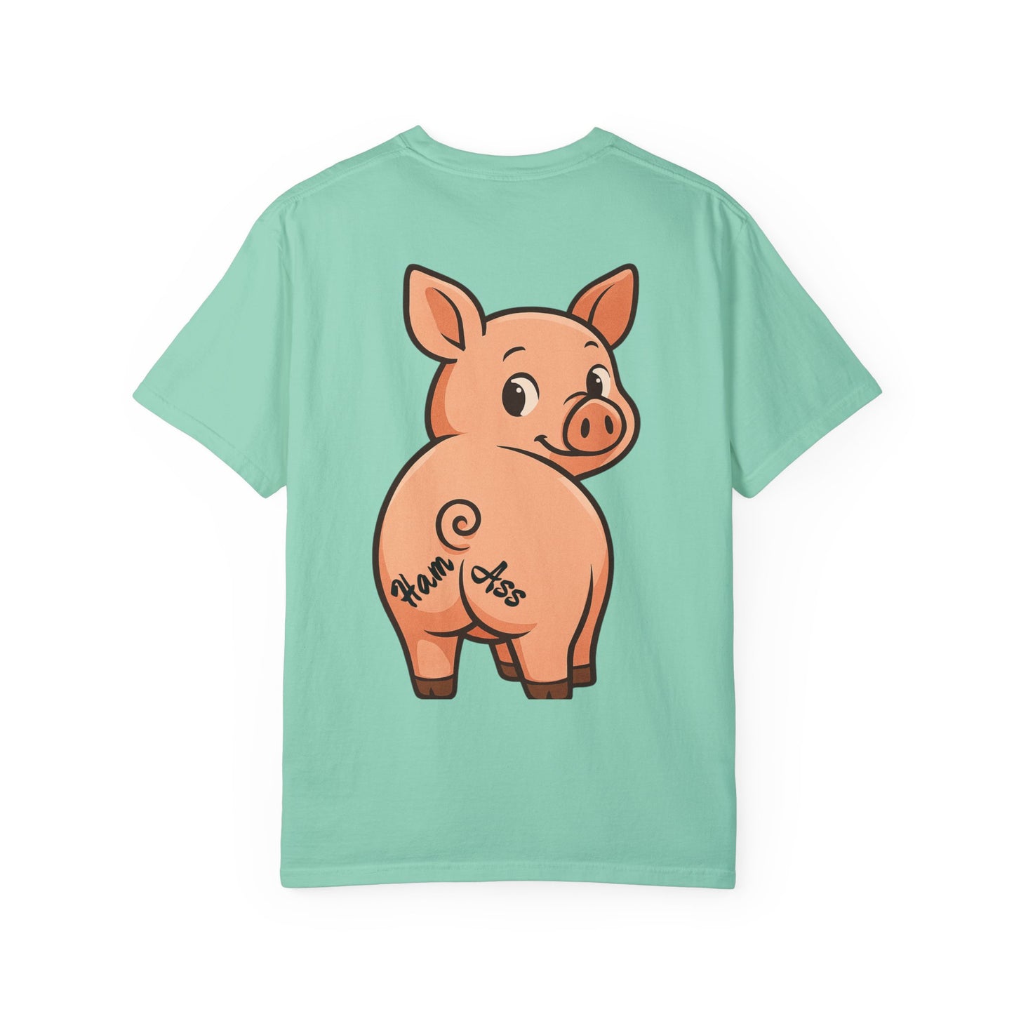 Funny Ham Ass Unisex Garment-Dyed T-Shirt - Cute Pig Design