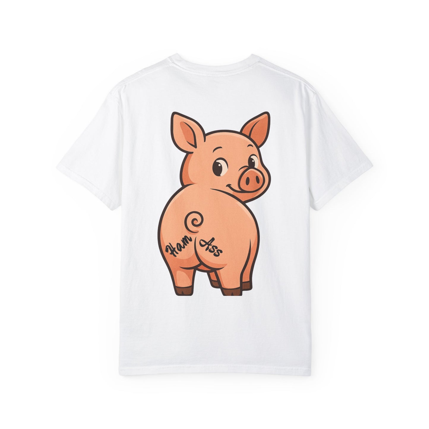 Funny Ham Ass Unisex Garment-Dyed T-Shirt - Cute Pig Design
