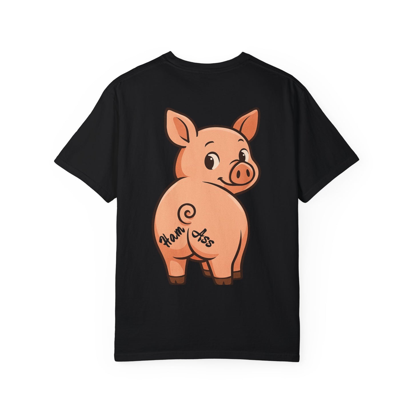 Funny Ham Ass Unisex Garment-Dyed T-Shirt - Cute Pig Design